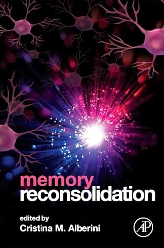 9780123868923: Memory Reconsolidation