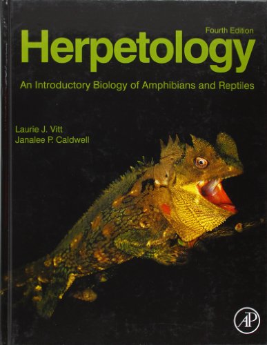 Herpetology: An Introductory Biology of Amphibians and Reptiles - Laurie Vitt