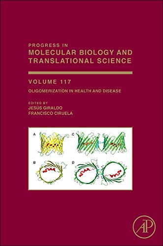 Stock image for Oligomerization in Health and Disease (Progress in Molecular Biology and Translational Science): Volume 117 for sale by Chiron Media