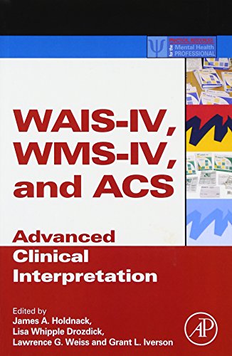 Stock image for WAIS-IV, WMS-IV, and ACS: Advanced Clinical Interpretation (Practical Resources for the Mental Health Professional) for sale by Open Books