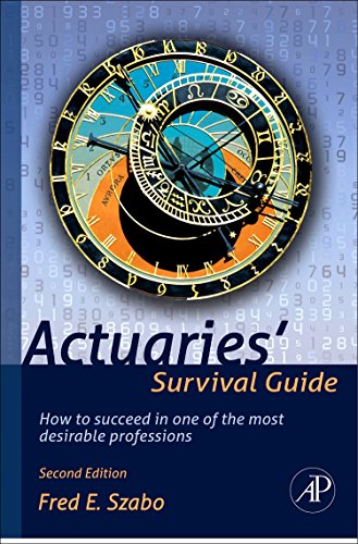 Imagen de archivo de Actuaries' Survival Guide: How to Succeed in One of the Most Desirable Professions a la venta por HPB-Red