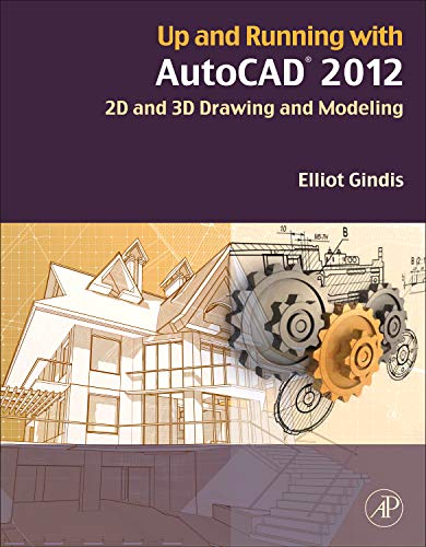 Stock image for Up and Running with AutoCAD 2012: 2D and 3D Drawing and Modeling for sale by PAPER CAVALIER US