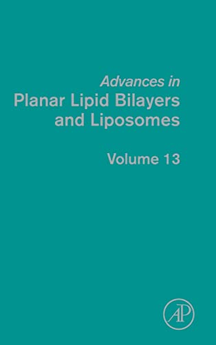 9780123877215: Advances in Planar Lipid Bilayers and Liposomes
