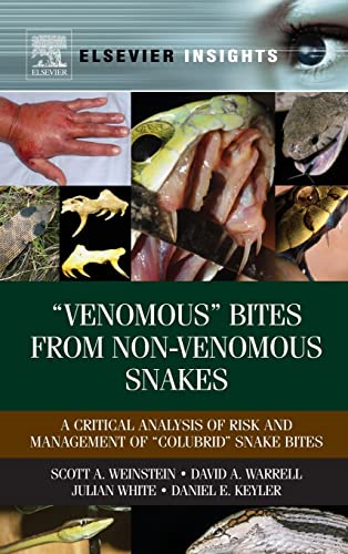 Stock image for Venomous Bites from Non-Venomous Snakes: A Critical Analysis of Risk and Management of ?Colubrid Snake Bites (Elsevier Insights) for sale by Book Deals