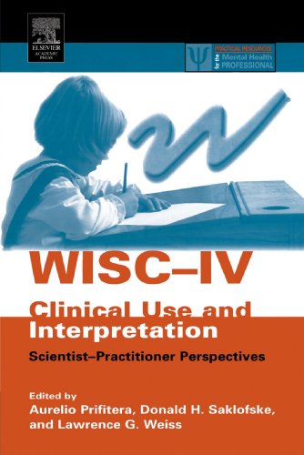 9780123887306: WISC-IV Clinical Use and Interpretation: Scientist-Practitioner Perspectives
