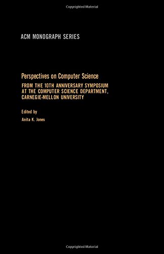 Imagen de archivo de Perspectives on Computer Science: From the 10th Anniversary Symposium at the Computer Science Department, Carnegie-Mellon University (Acme Monograph Series) a la venta por Alien Bindings