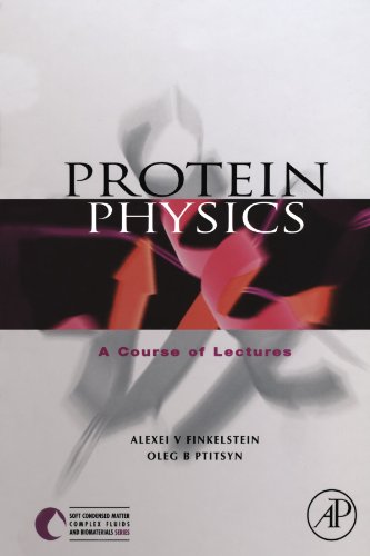 9780123908797: Protein Physics: A Course of Lectures