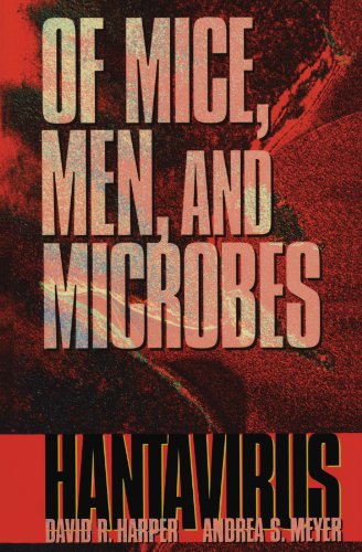 9780123908827: Of Mice, Men, and Microbes: Hantavirus