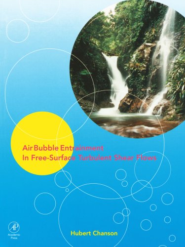 Imagen de archivo de Air Bubble Entrainment in Free-Surface Turbulent Shear Flows a la venta por Revaluation Books