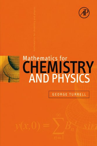 9780123909473: Mathematics for Chemistry & Physics