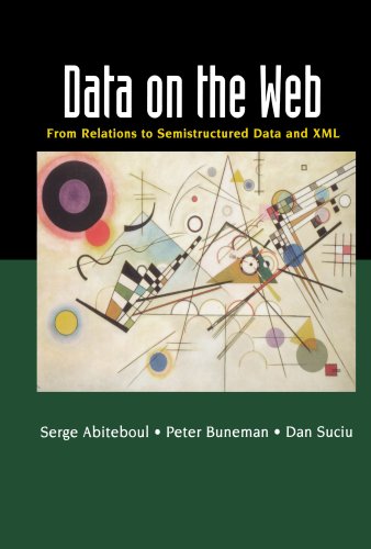 Stock image for Data on the Web: From Relations to Semistructured Data and XML for sale by Revaluation Books