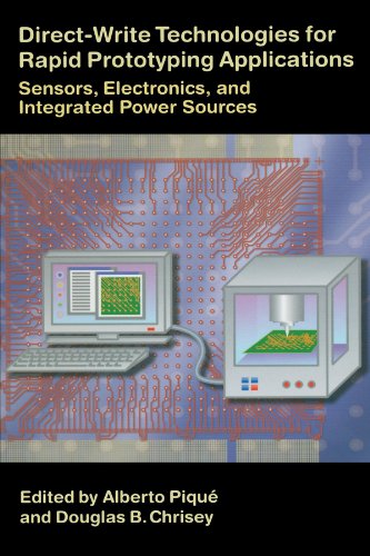 9780123911285: Direct-Write Technologies for Rapid Prototyping Applications: Sensors, Electronics, and Integrated Power Sources