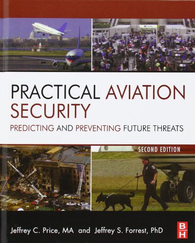 9780123914194: Practical Aviation Security: Predicting and Preventing Future Threats (Butterworth-Heinemann Homeland Security)