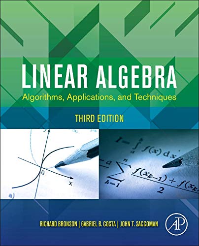 9780123914200: Linear Algebra: Algorithms, Applications, and Techniques