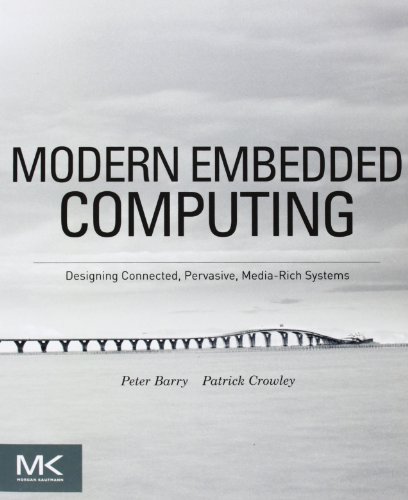 9780123914903: Modern Embedded Computing: Designing Connected, Pervasive, Media-Rich Systems