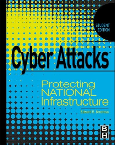 Stock image for Cyber Attacks: Protecting National Infrastructure for sale by ThriftBooks-Dallas