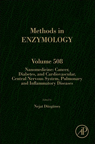 9780123918604: Nanomedicine: 508 (Methods in Enzymology): Cancer, Diabetes, and Cardiovascular, Central Nervous System, Pulmonary and Inflammatory Diseases: Volume 508 (Methods in Enzymology, Volume 508)