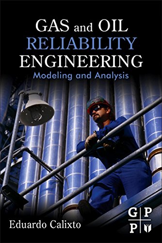 9780123919144: Gas and Oil Reliability Engineering: Modeling and Analysis