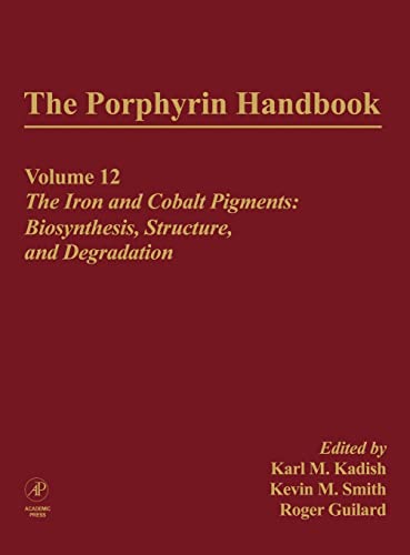 Stock image for The Porphyrin Handbook, Volumes 12: The Iron and Cobalt Pigments: Biosynthesis, Structure and Degradation (Volume 12) for sale by Anybook.com