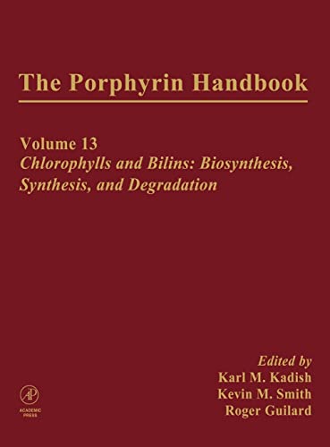 9780123932235: The Porphyrin Handbook: Chlorophylls and Bilins: Biosynthesis, Synthesis and Degradation: 13