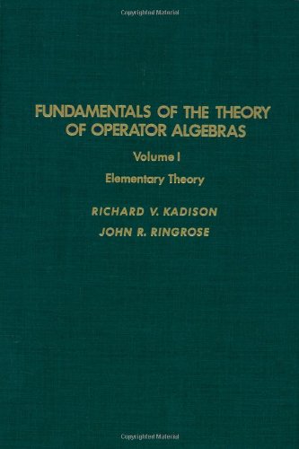 Beispielbild fr Fundamentals of the Theory of Operator Algebras zum Verkauf von Better World Books