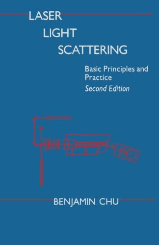 Stock image for Laser Light Scattering, Second Edition: Basic Principles and Practice for sale by Revaluation Books