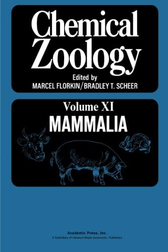 Stock image for Chemical Zoology: Mammalia, Volume XI for sale by Revaluation Books