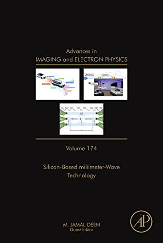 Stock image for ADVANCES IN IMAGING AND ELECTRON PHYSICS: VOLUME 174 : SILICON-BASED MILLIMETRE-WAVE TECHNOLOGY for sale by Basi6 International
