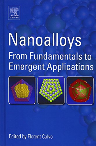 Stock image for Nanoalloys: From Fundamentals to Emergent Applications for sale by Chiron Media