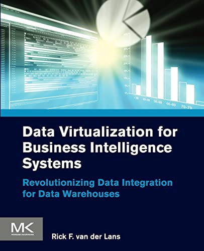 Beispielbild fr Data Virtualization for Business Intelligence Systems: Revolutionizing Data Integration for Data Warehouses zum Verkauf von THE SAINT BOOKSTORE