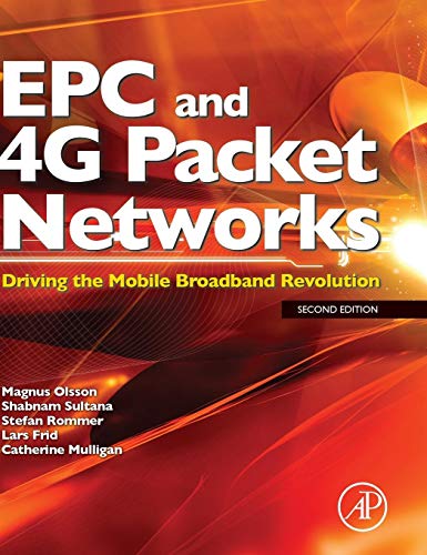 9780123945952: EPC and 4G Packet Networks: Driving the Mobile Broadband Revolution