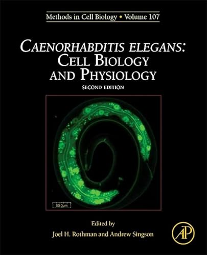 9780123946201: Caenorhabditis elegans: Cell Biology and Physiology (Volume 107) (Methods in Cell Biology, Volume 107)
