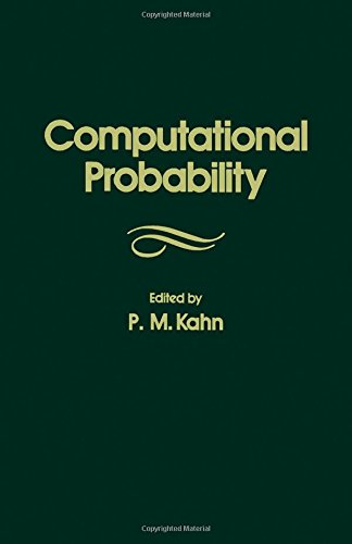 Stock image for Computational Probability: The Proceedings of the Actuarial Research Conference on Computational Probability Held at Brown University, Providence, Rhode Island on August 28-30, 1975 for sale by Munster & Company LLC, ABAA/ILAB