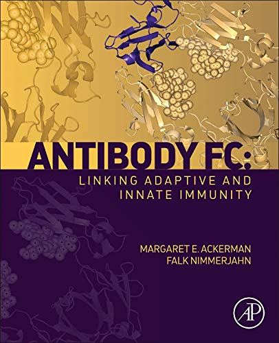 Stock image for Antibody Fc:: Linking Adaptive and Innate Immunity for sale by Chiron Media