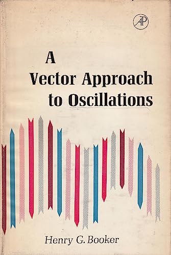 9780123955081: A Vector Approach to Oscillations