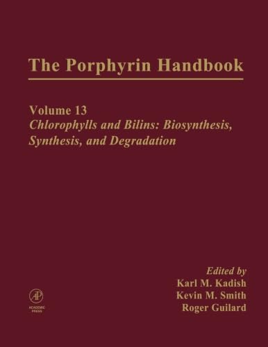 Stock image for The Porphyrin Handbook, Volumes 11-20: Chlorophylls And Bilins: Biosynthesis, Synthesis And Degradation (V13) for sale by Revaluation Books