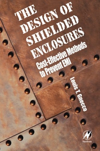 9780123958624: Design Of Shielded Enclosures: Cost-Effective Methods To Prevent Emi