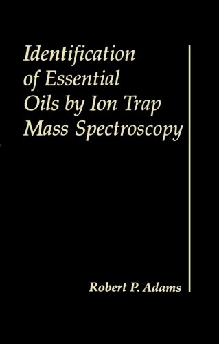 9780123958754: Identification of Essential Oils by Ion Trap Mass Spectroscopy