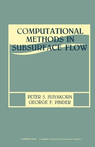 Stock image for The Computational Methods in Subsurface Flow for sale by Revaluation Books