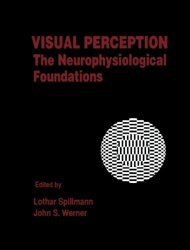 9780123959096: Visual Perception: The Neurophysiological Foundations