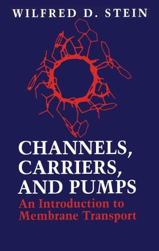 Stock image for Channels, Carriers, and Pumps: An Introduction to Membrane Transport for sale by Revaluation Books