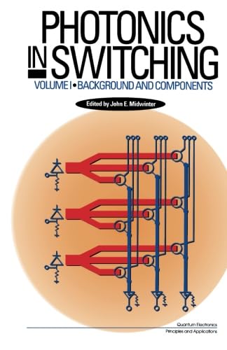 Stock image for Photonics in Switching, Volume I: Background and Components for sale by Revaluation Books