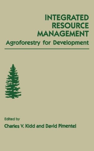 9780123959638: Integrated Resource Management: Agroforestry for Development