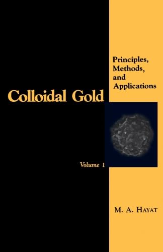 Stock image for Colloidal Gold V1: Principles, Methods, and Applications for sale by Revaluation Books