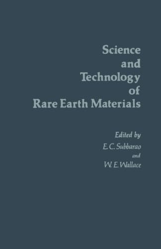 Imagen de archivo de The Science and Technology of Rare Earth Materials a la venta por Revaluation Books