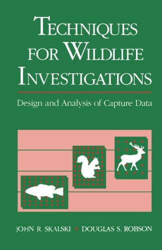 Imagen de archivo de Techniques in Wildlife Investigations: Design and Analysis of Capture Data a la venta por Revaluation Books