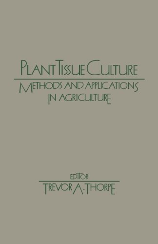 Stock image for Plant Tissue Culture: Methods and Application in Agriculture for sale by Revaluation Books