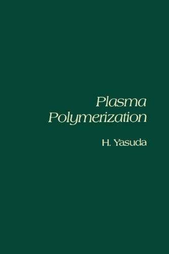 9780123960917: Plasma Polymerization