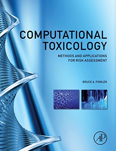 9780123964618: Computational Toxicology: Methods and Applications for Risk Assessment