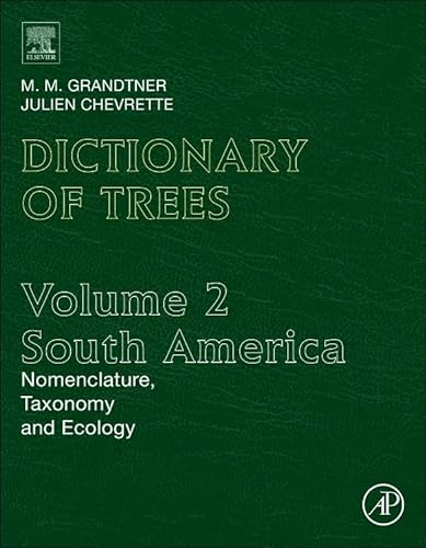 Beispielbild fr Dictionary of South American Trees: Nomenclature, Taxonomy and Ecology: 2 (Elsevier's Dictionary of Trees) zum Verkauf von Chiron Media